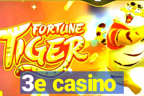 3e casino